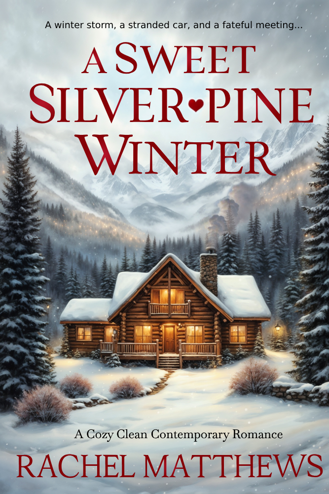 Cover for A Sweet Silverpine Winter featuring a cozy winter cabin nestled in the foothills of the surrounding mountains